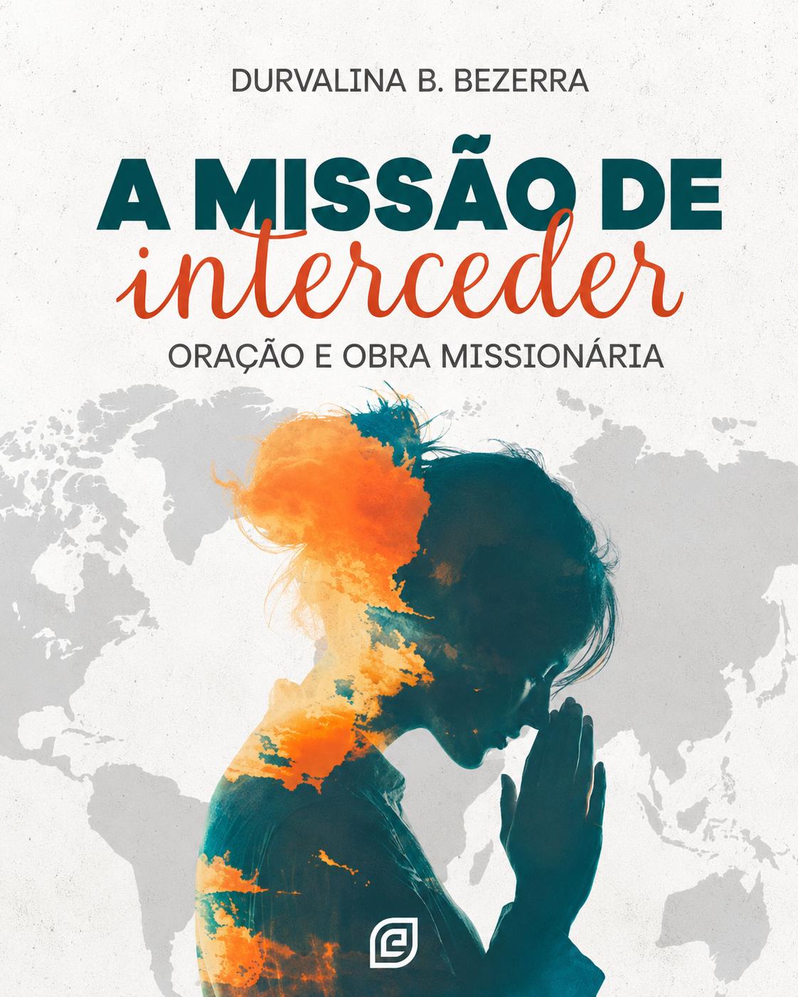 A Missão de Interceder